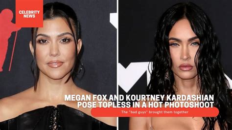 meghan fox leaks|Kourtney Kardashian & Megan Fox Pose Topless for Racy NSFW。